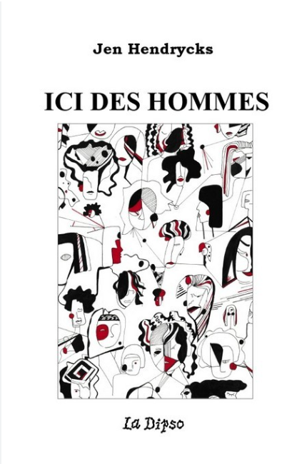 LE MAL(E) MECANIQUE : ICI DES HOMMES, JEN HENDRYCKS